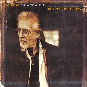 Виниловая пластинка Mayall John - Blues For the Lost Days