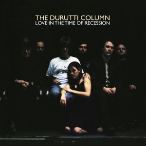 

Виниловая пластинка Durutti Column - Love in the Time of Recession
