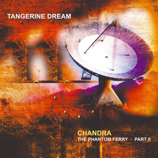 Виниловая пластинка Tangerine Dream - Chandra The Phantom Ferry Part 2