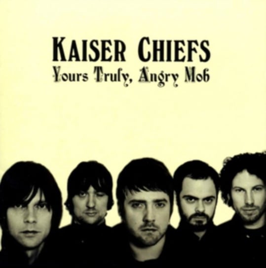 Виниловая пластинка Kaiser Chiefs - Yours Truly, Angry Mob виниловая пластинка kaiser chiefs employment