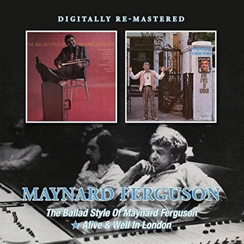 

CD диск Ferguson, Maynard: Ballad Style of Maynard Ferguson/Alive & Well in