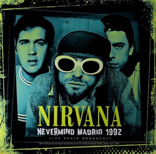 Виниловая пластинка Nirvana - Nevermind Madrid 1992