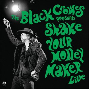 Виниловая пластинка The Black Crowes - Shake Your Money Maker (Live)