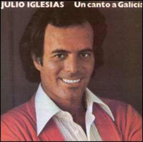 

CD диск Iglesias, Julio: Un Canto A Galicia