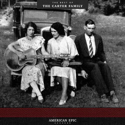 

Виниловая пластинка Carter Family - American Epic: The Best Of The Carter Family