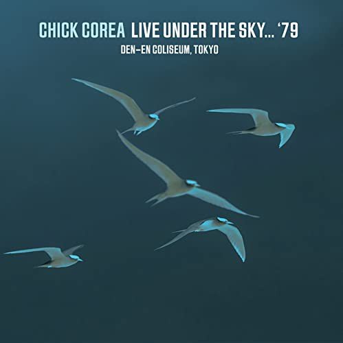 Виниловая пластинка Corea Chick - Live Under The Sky 79 Radio Broadcast Ben en Coliseum Tokyo цена и фото