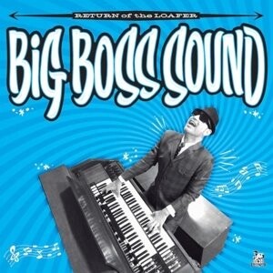 

Виниловая пластинка Big Boss Man - Return of the Loafer