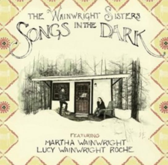Виниловая пластинка The Wainwright Sisters - Songs In The Dark