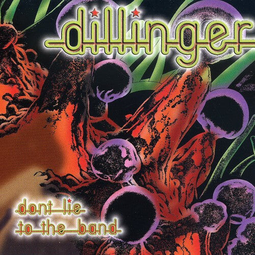 

CD диск Dillinger: Don't Lie To The Band (reissue)