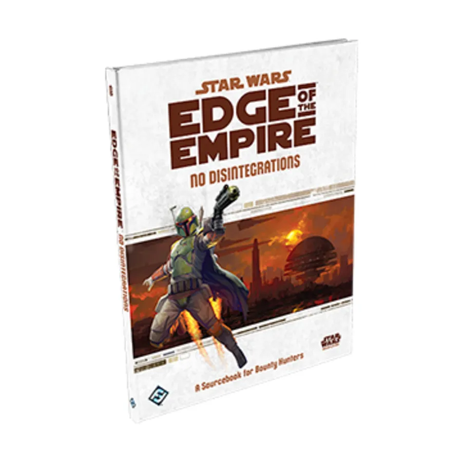 

No Disintegrations (1st Printing), Star Wars RPG - Edge of the Empire (Fantasy Flight Games), твердый переплет