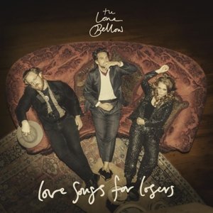 Виниловая пластинка Lone Bellow - Love Songs For Losers the lone bellow the lone bellow