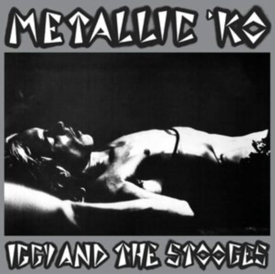 Виниловая пластинка Iggy and the Stooges - Metallic K.O.