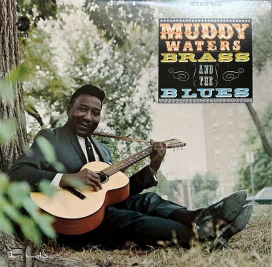 Виниловая пластинка Muddy Waters - Muddy, Brass & the Blues