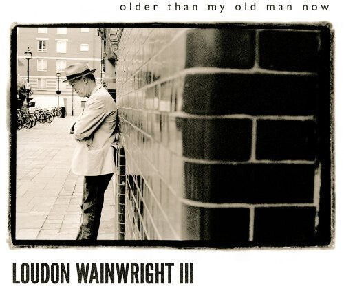 

Виниловая пластинка Wainwright III, Loudon: Older Than My Old Man Now