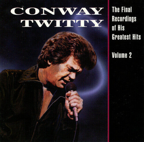 

Виниловая пластинка Twitty, Conway: The Final Recordings Of His Greatest Hits, Vol. 2