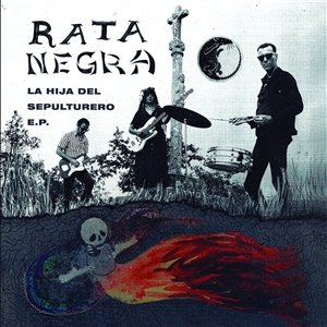 Виниловая пластинка Rata Negra - La Hija Del Sepulturero