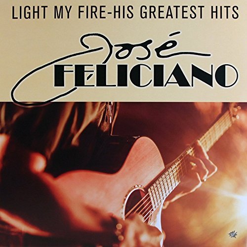 Виниловая пластинка Feliciano Jose - Light My Fire: His Greatest Hits feliciano jose виниловая пластинка feliciano jose light my fire his greatest hits