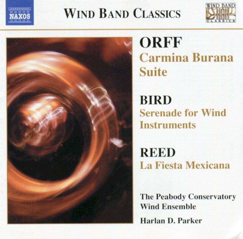 

Диск CD Orff: Carmina Burana Suite / Bird: Serenade for Wind Instruments / Reed: La Fiesta Mexicana - Carl Orff, Arthur Bird, Herbert Owen Reed, Peabody Conservatory Wind Ensemble, Harlan D. Parker