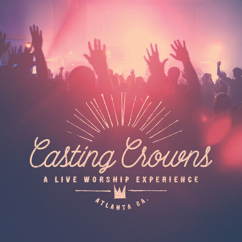 

CD диск Casting Crowns: A Live Worship Experience
