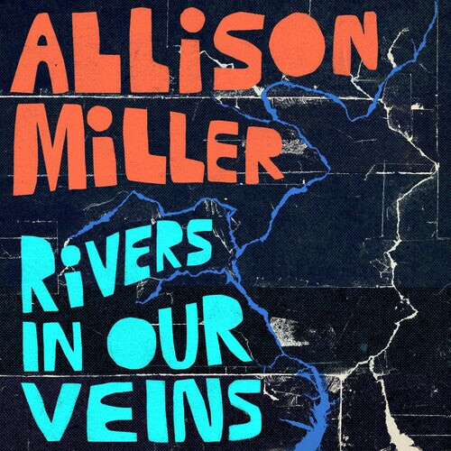 

CD диск Miller, Allison: Rivers In Our Veins