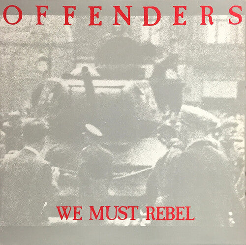 

Виниловая пластинка Offenders: We Must Rebel - Millennium Edition