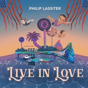 Виниловая пластинка Philip Lassiter - Live in Love