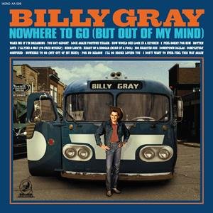 Виниловая пластинка Gray Billy - Nowhere To Go (But Out of My Mind)