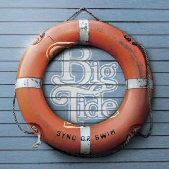 

Виниловая пластинка Big Tide - Sync Or Swim