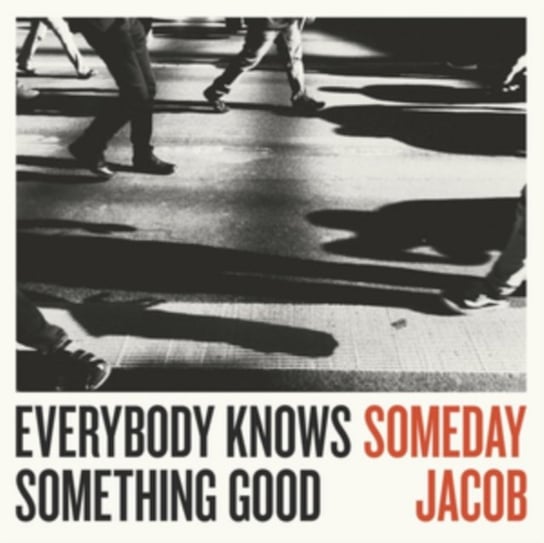 Виниловая пластинка Someday Jacob - Everybody Knows Something Good