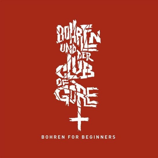 Виниловая пластинка Bohren & Der Club Of Gore - Bohren For Beginners bohren