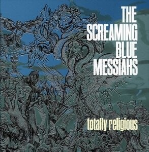 

Виниловая пластинка The Screaming Blue Messiahs - Totally Religious