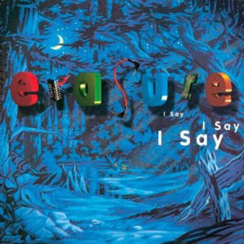 

CD диск Erasure: I Say I Say I Say