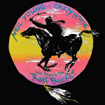 Виниловая пластинка Young Neil - Way Down In The Rust Bucket