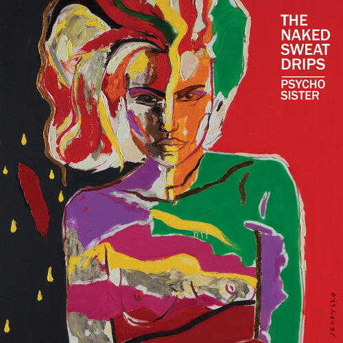 

Виниловая пластинка Naked Sweat Drips: Psycho Sister
