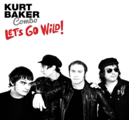 Виниловая пластинка Kurt Baker Combo - Let's Go Wild! baker chris wild weather level 3
