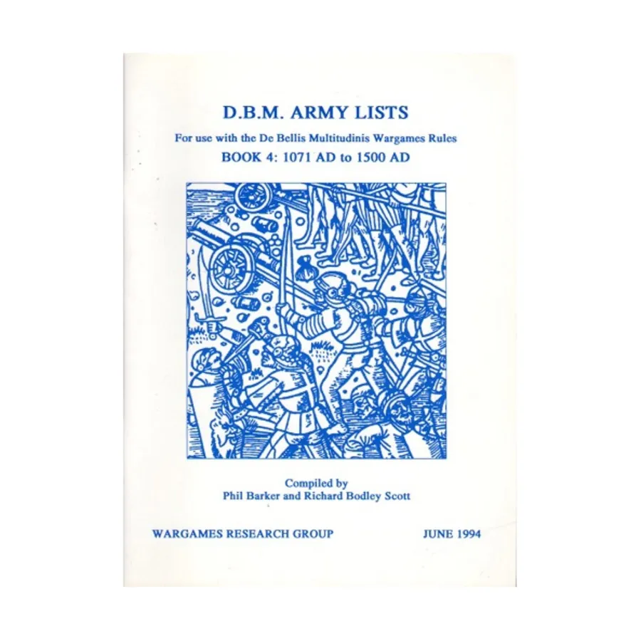 

Армейские списки DBM № 4 - с 1071 по 1500 год нашей эры (1-е издание), De Bellis Multitudinus - Ancients & Medieval (Wargames Research Group)