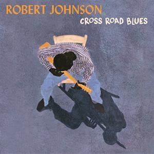 Виниловая пластинка Johnson Robert - Cross Road Blues