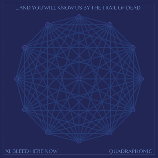 Виниловая пластинка And You Will Know Us By The Trail Of Dead - XI: Bleed Here Now