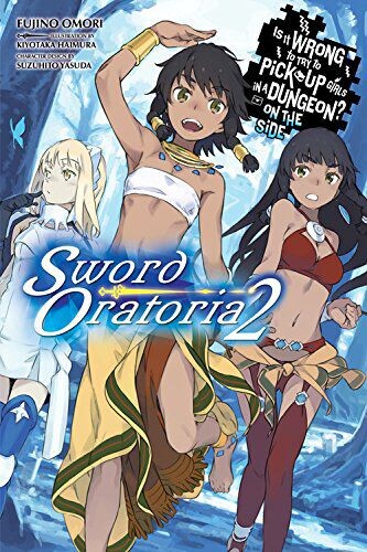 

Новелла Is It Wrong to Try to Pick Up Girls in a Dungeon On the Side: Sword Oratoria Novel Volume 2