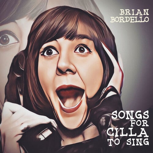 

CD диск Bordello, Brian: Songs For Cilla To Sing