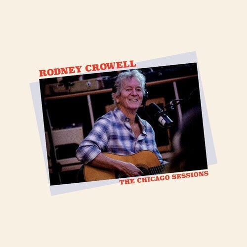 

CD диск Crowell, Rodney: The Chicago Sessions