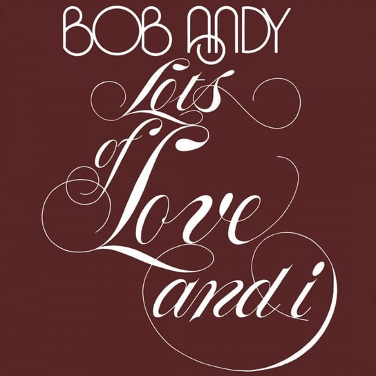 Виниловая пластинка Bob Andy - Lots Of Love And I