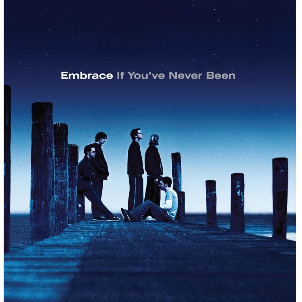

Виниловая пластинка If You'Ve Never Been (2020 Reissue) | Embrace