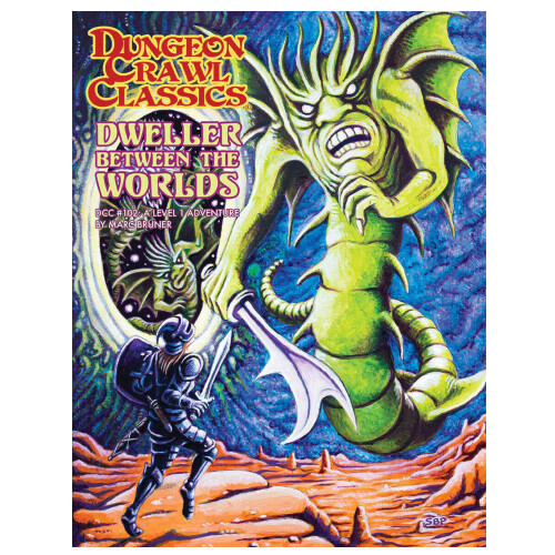 

Книга Dungeon Crawl Classics #102: Dweller Between The Worlds Goodman Games