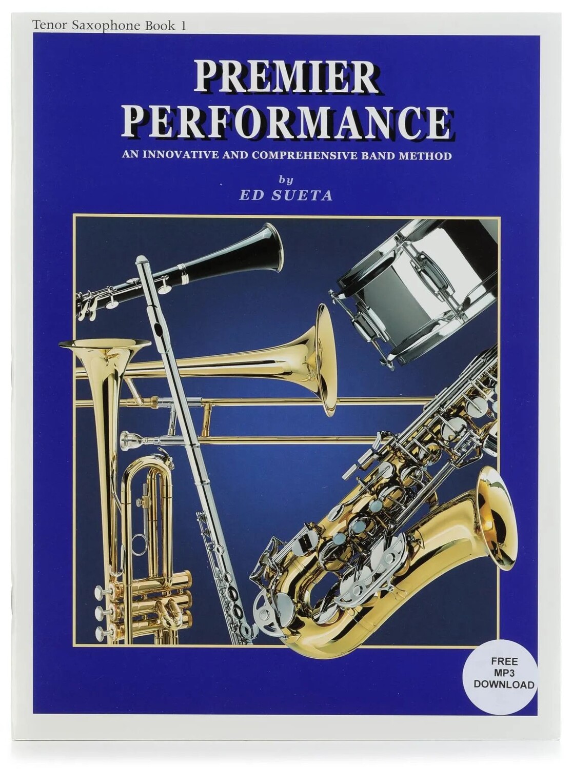 

New Ed Sueta Music Publications Premier Performance Book 1 - Тенор-саксофон