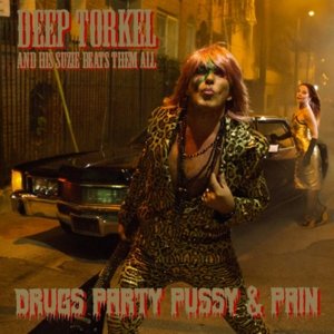 Виниловая пластинка Deep Torkel & His Suzie Beats Them All - Drugs Party Pussy & Pain