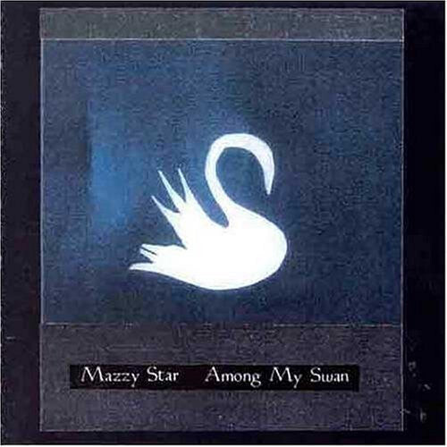

CD диск Mazzy Star: Among My Swan