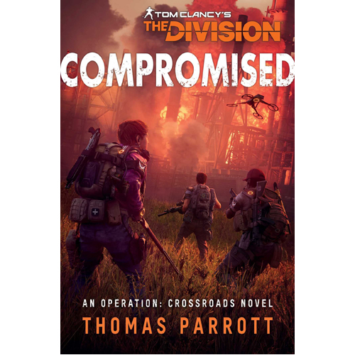 Книга Compromised: A Tom Clancy’S The Division 2 Novel