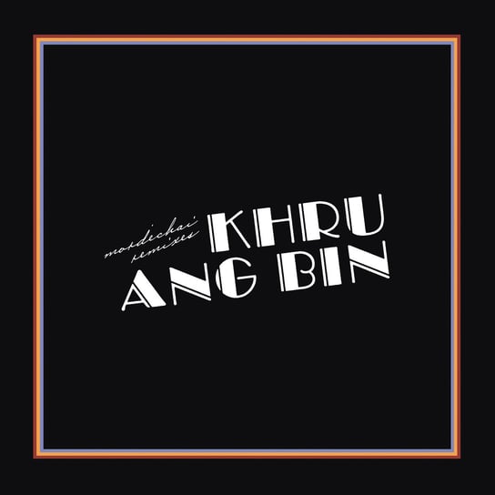 Виниловая пластинка Khruangbin - Mordechai Remixes