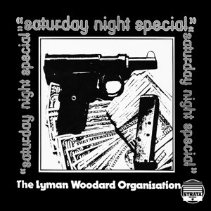 Виниловая пластинка The Lyman Woodard Organization - Saturday Night Special